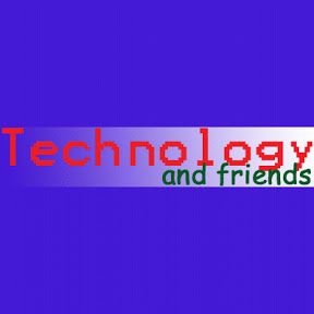 Technology and Friends