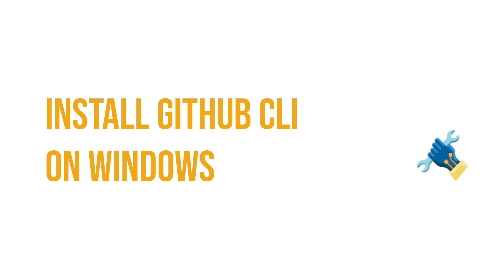 Install GitHub CLI On Windows