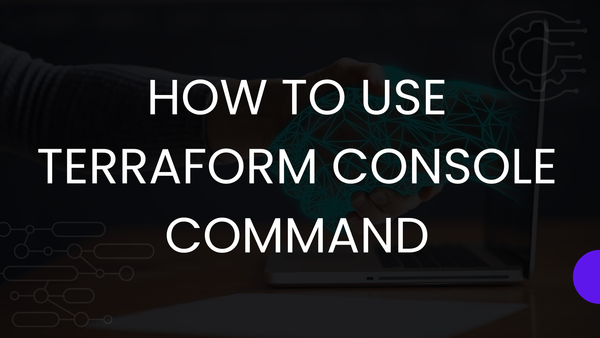 How to use Terraform Console Command