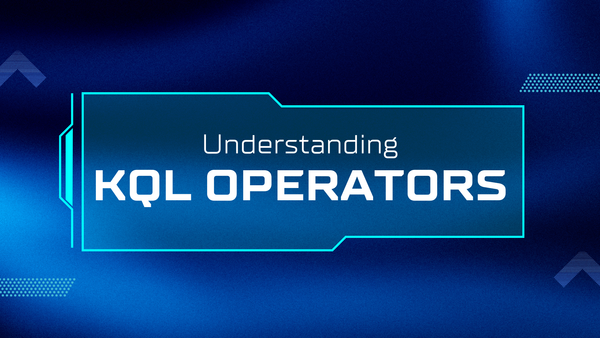 Understanding KQL Operators