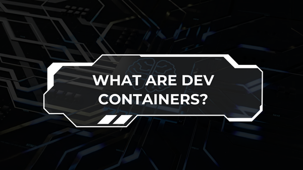 What are Dev Containers?